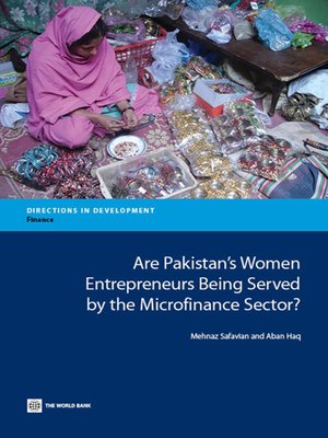 cover image of Are Pakistan's Women Entrepreneurs Being Served by the Microfinance Sector?